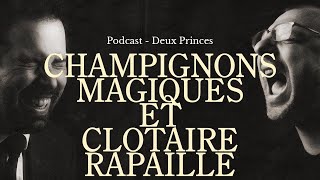 Deux Princes - Champignons magiques et Clotaire Rapaille