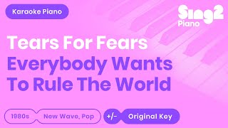 Tears for Fears - Everybody Wants To Rule The World (Karaoke Piano)