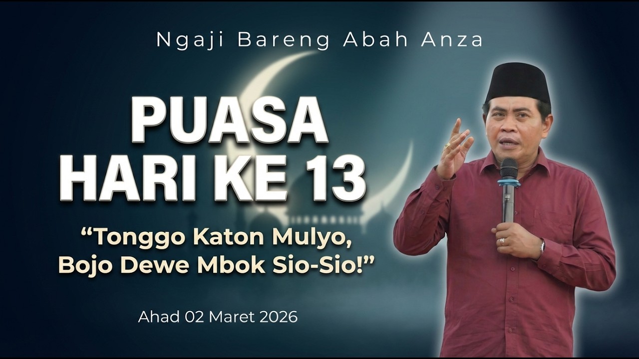 KH ANWAR ZAHID RAMADHAN HARI KE - 13  || SPESIAL BULAN RAMADHAN