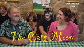 Podcast Episode 0068 - “The Cats Meow”