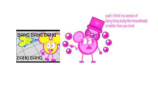 BANG BANG BANG Animation Meme (The MouseHeadz)