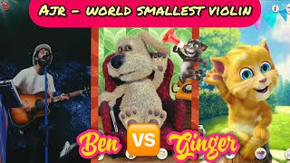 AJR - World Smallest Violin ‼️ Talking Ben 🆚 Talking Ginger 😻🎶🎧🥁🎷🎸🎹🪘