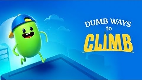 DUMB WAYS TO CLIMB | iOS | Global | First Gameplay