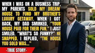 While I Was On A Trip, My Parents Sold My House For Brother’s Vacation. I Smiled—Then Revealed...