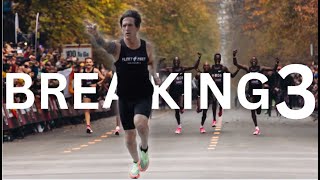 BREAKING 3: The Sub 3 Hour Marathon