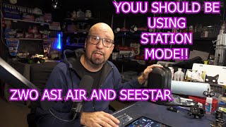 ZWO STATION MODE! LEVEL UP AIR AND SEESTAR FUNCTIONALITY!