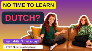 #19 The Learn Dutch With Yas Podcast - No time to learn Dutch? Tiny habits, 5 minutes a day!