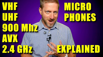 VHF - UHF - AVX - 2 4GHz Microphones Explained