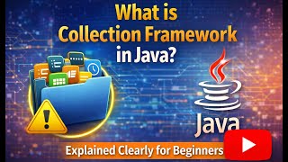 What is Collection Framework in Java | Explained Clearly for Beginners