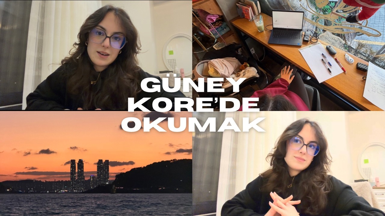 Güney Kore’de Üniversite Okumak | Üniversite hayatı hakkında her şey, nasıl %100 burs aldım