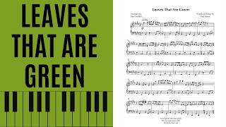 Leaves That Are Green, Piano [with score]