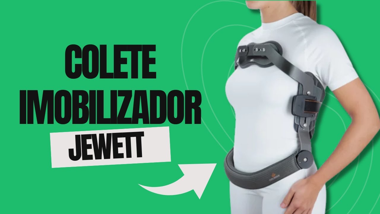Colete Imobilizador Jewett – Para Que Serve e Como Usar?