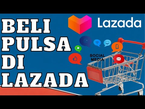 Cara Membeli Pulsa dan Paket Data di Lazada  #TutorialLazada