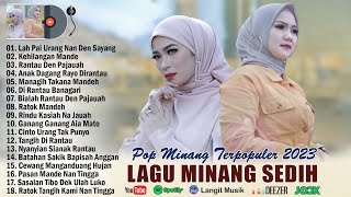 Kumpulan Lagu Minang Bikin Nangis ~ Lagu Minang Terbaru 2023 Full Album Dan Terpopuler Saat Ini