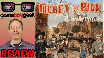 Ticket to Ride Amsterdam Review with the Game Boy Geek