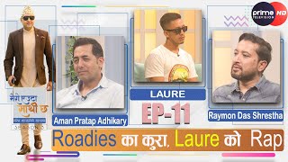 PrimeHD || Aman र Raymon का Roadies कुरा, @Laure को  Rap #MeroEutaSathicha #ep11