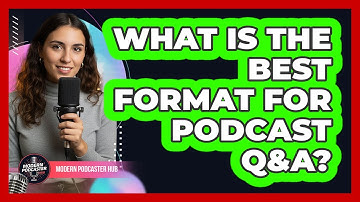 What Is The Best Format For Podcast Q&A?