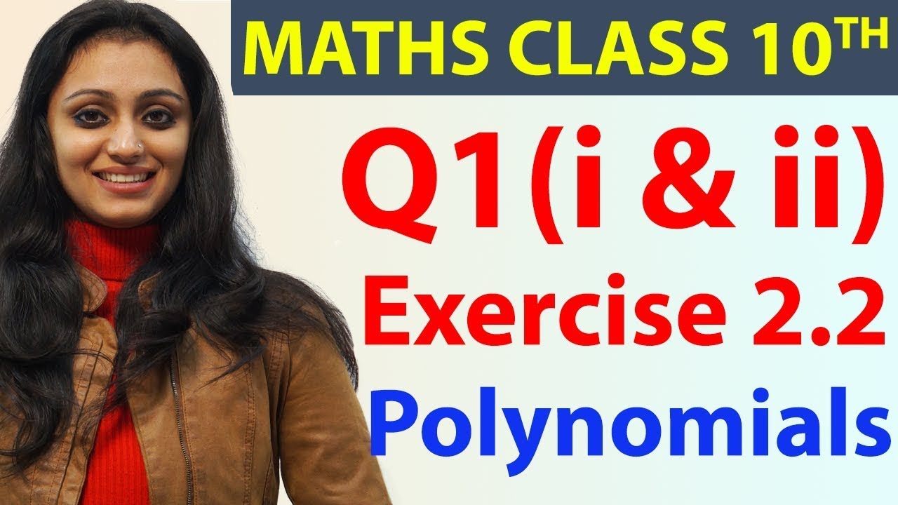 Q 1(i & ii), Ex 2.2 - Polynomials - Chapter 2 - Maths Class 10th ...