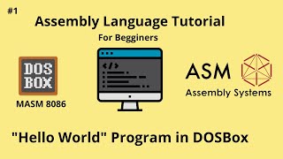#1 Hello World Program in DOSBox in Assembly Language (X86)