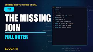 112. FULL OUTER JOIN | Comprehensive Course on SQL