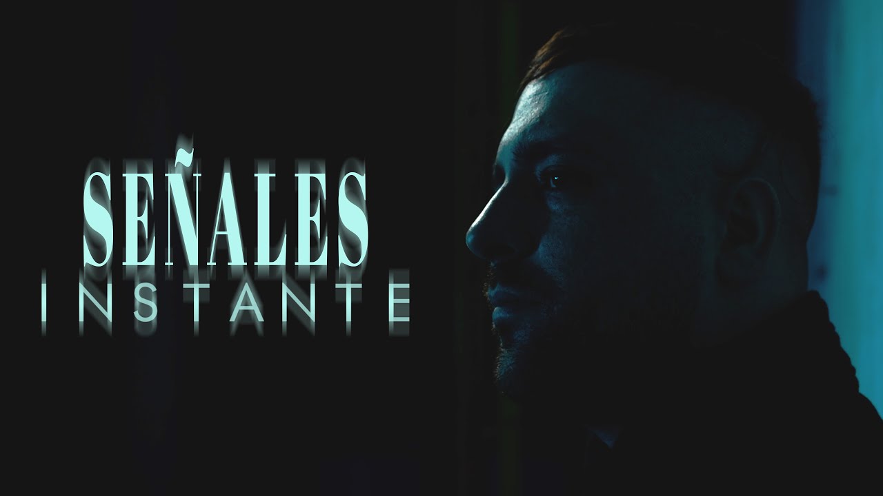 Instante - Señales (Video Oficial)