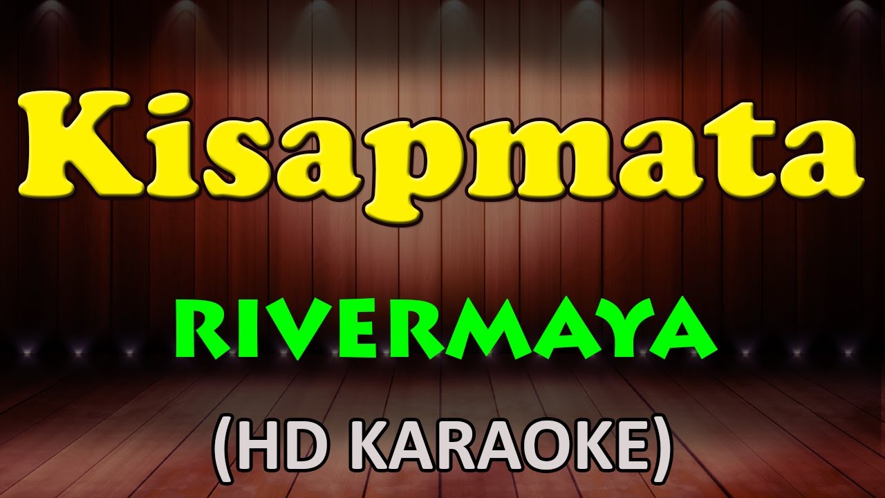 KISAPMATA   Rivermaya HD Karaoke
