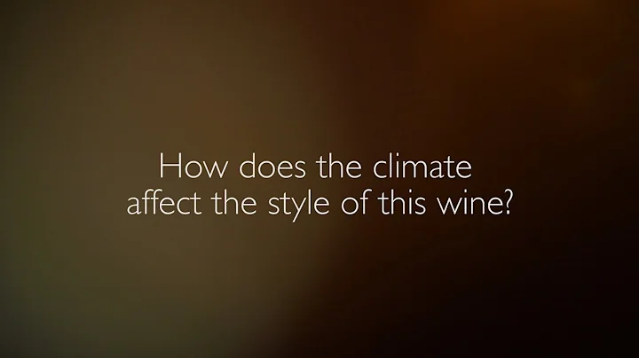 How does the climate affect the style of this wine...