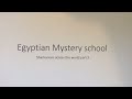The Ancient Egypt Mystery School: shaminism across the world part 3