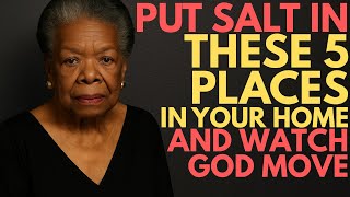 Put Salt Here – 5 Places That Will Unlock God’s Miracles in Your Life - DR. Maya Angelou