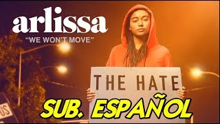 Arlissa - We Won't Move sub. español. The Hate U Give OST