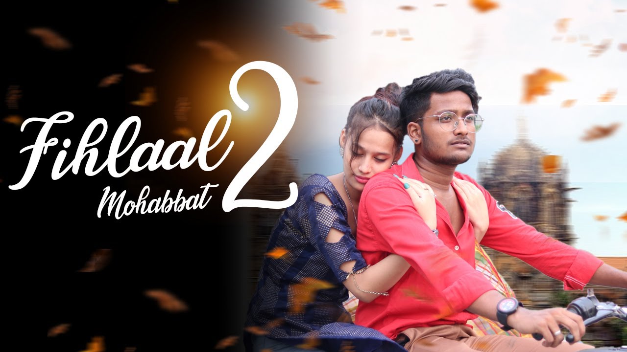 Filhaal2 Mohabbat | Akshay Kumar | BPraak | Jaani | Latest Song | Vishal Gupta| Isha Kunwar