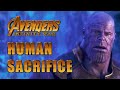 Human Sacrifice in Avengers Infinity War