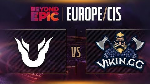 Unique vs Vikin.gg Game 1 - Beyond Epic: EU/CIS - Group Stage w/ Zyori & Trent