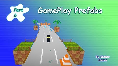 Unity Endless Game - Part 6 : Gameplay Prefabs ( Tiles )