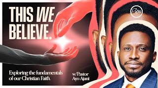 THIS WE BELIEVE: Exploring the fundamentals of our Christian Faith VI |  MDWK