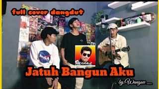 Full Cover Lagu Dangdut Jatuh Bangun Aku Meggy Z||By:Wangsee _