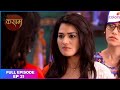 Kasam | Full Episode Ep. 21 | Rishi forced Tanu! | Colors TV