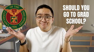 Should You Go to Grad School? What You Need To Know | Philippines