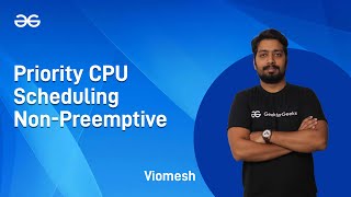 Priority CPU Scheduling Non-Preemptive | Viomesh Singh | GeeksforGeeks GATE