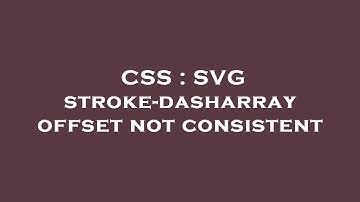 CSS : SVG stroke-dasharray offset not consistent