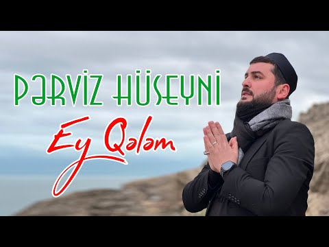 Perviz Huseyni- Ey Qelem 2023 (Yeni Albom)