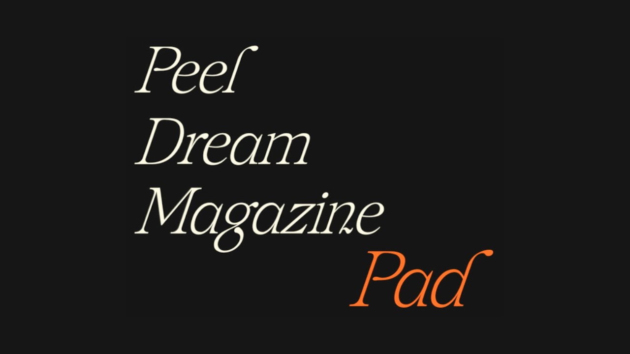 Guarda Peel Dream Magazine - Pad (Official Video) su YouTube Guarda Peel Dream Magazine - Pad (Official Video) su YouTube