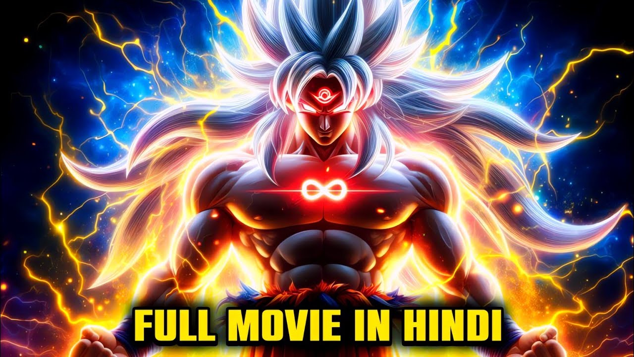 What if Goku Achieve Super Saiyan Infinity | Full Movie in Hindi