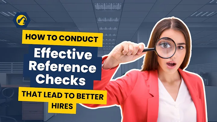 Effective Reference Checks: How to Conduct Them for Better Hiring Decisions
