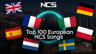 Top 100 Most Popular European NCS Songs