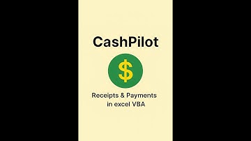 CashPilot - Receipts & Payments in Excel VBA