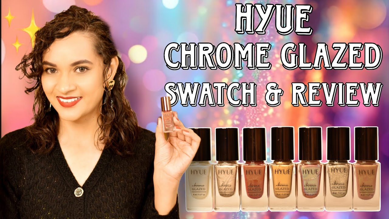 HYUE Chrome Glazed Nail Polish Collection | Viral for the Right Reason? Watch Before You Buy! 