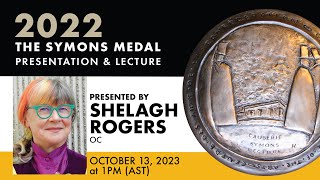 2022 Symons Medal Presentation and Lecture | Shelagh Rogers (English)