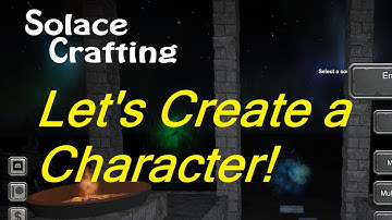 Solace Crafting - Character Creation Guide