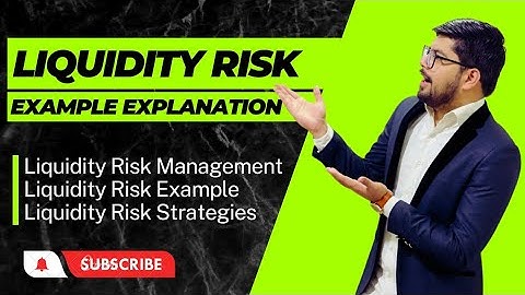 Liquidity Risk | What is Liquidity Risk Management | Types of Risk in Risk Management